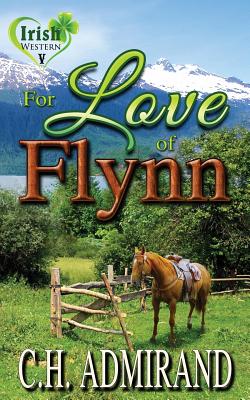 For Love of Flynn - Admirand, C H