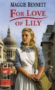 For Love of Lily - Bennett, Maggie