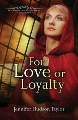 For Love or Loyalty: The MacGregor Legacy - Book 1 - Taylor, Jennifer Hudson