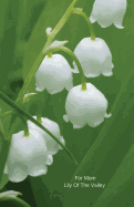 For Mom Lily of the Valley: Journal