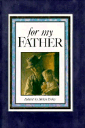 For My Father - Exley, Helen (Editor)