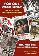 For One Week Only: The World of Exploitation Films