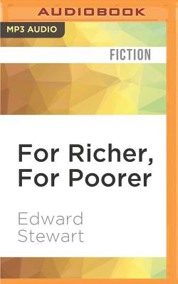 For Richer, for Poorer - Stewart, Edward