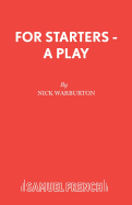 For Starters - A Play