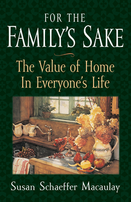 For the Familys Sake - Macaulay, Susan Schaeffer