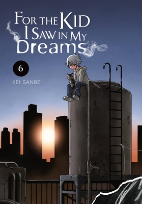 For the Kid I Saw in My Dreams, Vol. 6 - Sanbe, Kei (Artist)