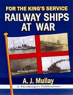For the King's Service: Railway Ships at War