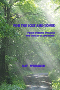 For the Lost and Loved: --poetry working with grief and loss