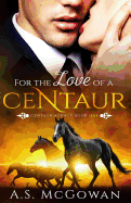 For the Love of a Centaur