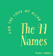 For the Love of Allah - The 99 Names