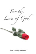 For the Love of God: A Spiritual Journey