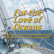 For the Love of Oceans: Atlantic and Eastern Caribbean Islands, Baltimore, MD to Saint Thomas USVI