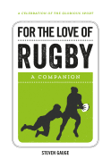 For the Love of Rugby: A Companion