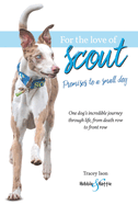 For the Love of Scout: Promises to a Small Dog