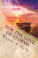 For the Love of Storms: A Warrior's Reconciliation