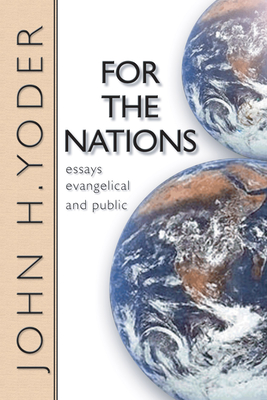 For the Nations - Yoder, John Howard