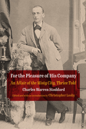 For the Pleasure of His Company: An Affair of the Misty City, Thrice Told