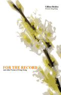 For the Record and Other Poems of Hong Kong