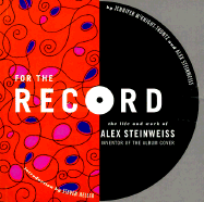 For the Record: The Life and Work of Alex Steinweiss