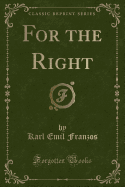For the Right (Classic Reprint)