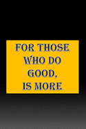 For those who do good, Is more: notebook cratitude, to recording your daily good deeds and activities.