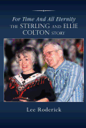 For Time and All Eternity: The Sterling and Ellie Colton Story