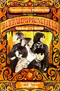For What it's Worth: The Story of "Buffalo Springfield"