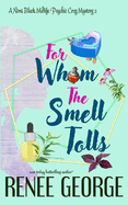For Whom the Smell Tolls: A Paranormal Women's Fiction Novel