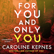 For You and Only You: The Addictive New Thriller in the You Series, Now a Hit Netflix Show