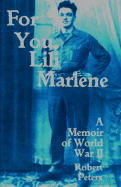 For You, Lili Marlene: A Memoir of World War II