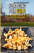 Foraging for Gold in Appalachia: Tips for Hunting Chanterelles and Other Prized Mushrooms