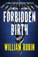 Forbidden Birth: A Chris Ravello Medical Thriller (Book 2)