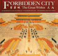 Forbidden City: The Great Within - Holdsworth, May, and Courtauld, Caroline, and Chui, Hu (Photographer)