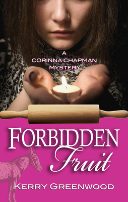 Forbidden Fruit: A Corinna Chapman Mystery - Greenwood, Kerry