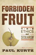 Forbidden Fruit: The Ethics of Secularism