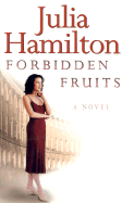 Forbidden Fruits - Hamilton, Julia