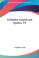 Forbidden Gospels and Epistles, V9