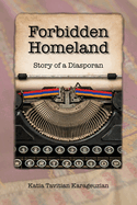 Forbidden Homeland: Story of a Diasporan