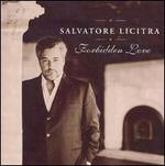 Forbidden Love - Salvatore Licitra (tenor); Warren Jones (piano); Giuseppe Verdi Symphony Orchestra of Milan; Roberto Rizzi Brignoli (conductor)