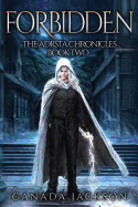 Forbidden: The Adrsta Chronicles - Book Two