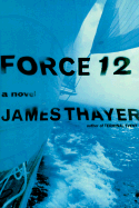 Force 12 - Thayer, James Stewart