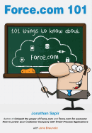 Force.com 101: 101 Things You Should Know about Force.com