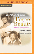 Force of Beauty: A Newark Family Memoir