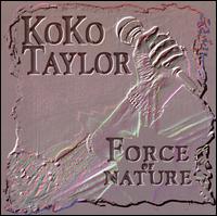 Force of Nature - Koko Taylor