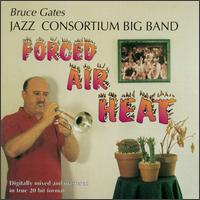 Forced Air Heat - Bruce Gates Jazz Consortium Big Band