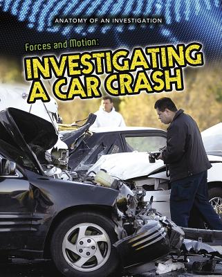 Forces and Motion: Investigating a Car Crash - Graham, Ian
