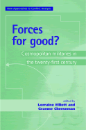 Forces for Good?: Cosmopolitan Militaries in the Twenty-First Century