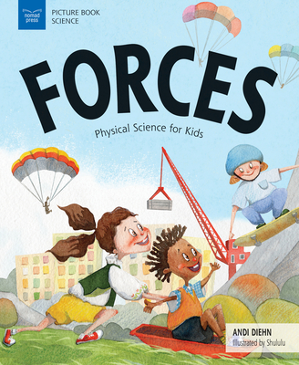 Forces: Physical Science for Kids - Diehn, Andi