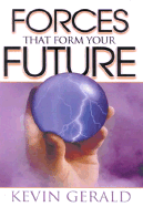 Forces That Form Your Future - Gerald, Kevin