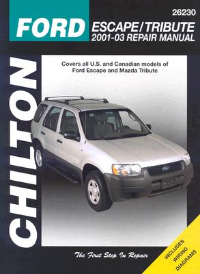 Ford Escape and Mazda Tribute, 2001-03 - Stubblefield, Mike, and Chilton Automotive Books, and Chilton